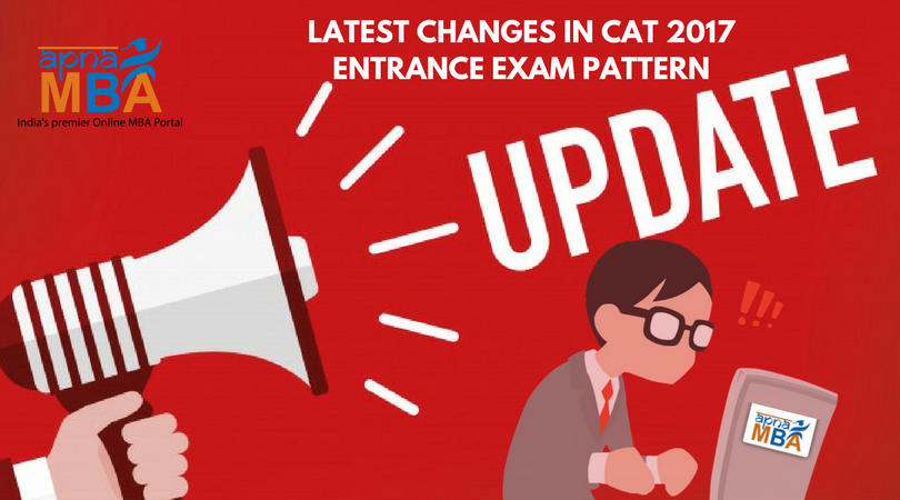 Know The Latest Changes In CAT 2017 Entrance Exam Pattern